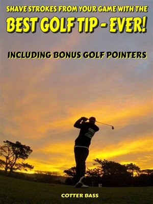 cover image of BEST GOLF TIP-- EVER!